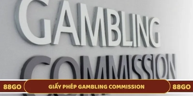 88GO được Gambling Commission ban hành hợp pháp