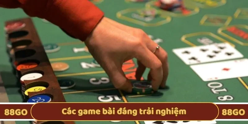 Các game bài đáng trải nghiệm
