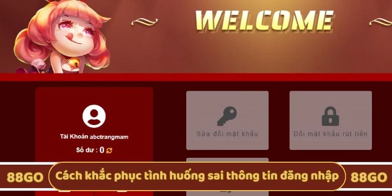 Cách khắc phục tình huống sai thông tin đăng nhập 