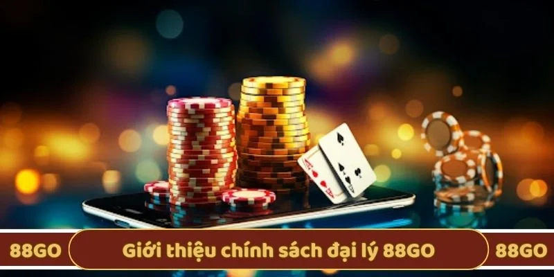 Giới thiệu chính sách đại lý 88GO
