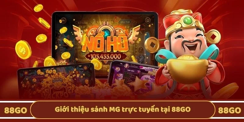 Giới thiệu sảnh MG trực tuyến tại 88GO