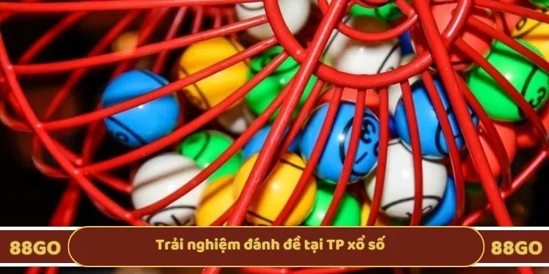 Trải nghiệm đánh đề tại TP xổ số